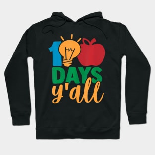 100 Days Yall Teacher Or Student 100Th Day Of School Hoodie